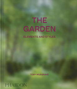 The Garden (Elements and Styles) by Toby Musgrave, 9781838666163
