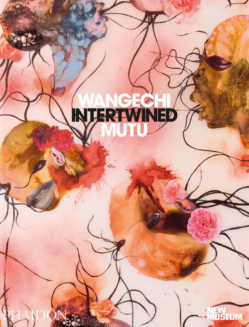 Wangechi Mutu (Intertwined) by Margot Norton, Vivian Crockett, 9781838666330
