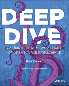 Deep Dive (Exploring the Real-world Value of Open Source Intelligence) by Rae L. Baker, Micah Hoffman, 9781119933243