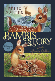 Bambi's Story (Bambi; Bambi's Children) by Felix Salten, Richard Cowdrey, Barthold Fles, R. Sudgen Tilley, 9781665935715