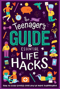 The (Nearly) Teenager's Guide to Essential Life Hacks (How to Stay Stress-Free and be More Independent) by IglooBooks, Andy Passchier, 9781801087858