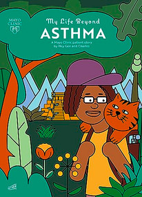 My Life Beyond Asthma (A Mayo Clinic Patient Story) by Hey Gee, Hey Gee, Charles (pen name), 9781945564598