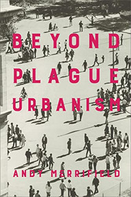 Beyond Plague Urbanism by Andy Merrifield, Andy Merrifield, 9781685900137