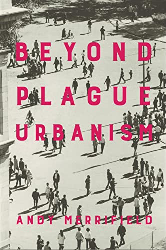 Beyond Plague Urbanism by Andy Merrifield, Andy Merrifield, 9781685900137