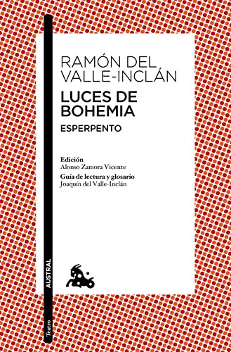 Luces de Bohemia (Spanish Edition) (Spanish Edition) - 9786070789304 by Ramón del Valle-Inclán, 9786070789304
