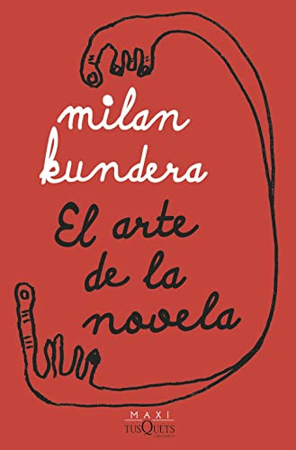 El arte de la novela (Spanish Edition) by Milan Kundera, 9786070791413