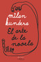 El arte de la novela (Spanish Edition) by Milan Kundera, 9786070791413