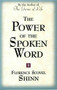 The Power of the Spoken Word (Teachings of Florence Scovel Shinn) by Florence Scovel Shinn, Christine Schneider, 9780875162607