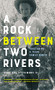 A Rock between Two Rivers (The Fracturing of a Texas Family Ranch) - 9781595342669 by Hugh Asa Fitzsimons III, 9781595342669