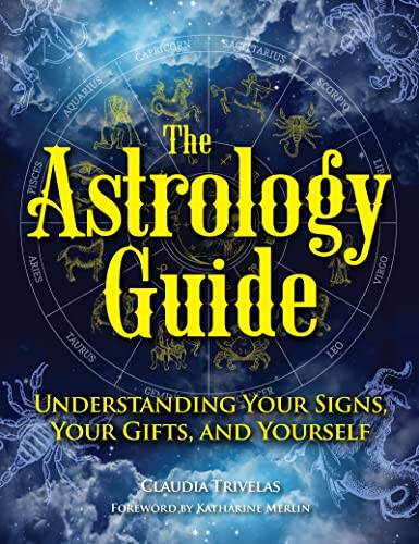 The Astrology Guide (Understanding Your Signs, Your Gifts, and Yourself) - 9781578598199 by Claudia Trivelas, Katharine Merlin, 9781578598199
