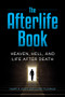 The Afterlife Book (Heaven, Hell, and Life After Death) - 9781578598212 by Marie D. Jones, Larry Flaxman, 9781578598212