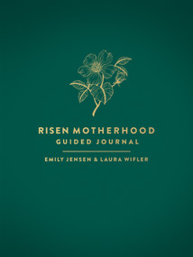 Risen Motherhood Guided Journal by Emily A. Jensen, Laura Wifler, 9780736987899