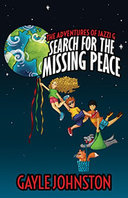 The Adventures of Jazzi G (Search for the Missing Peace) - 9781630478407 by Gayle Johnston, 9781630478407