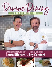 Divine Dining (Foods from the Bible) by Ray Comfort, Lance Nitahara, 9781610362740