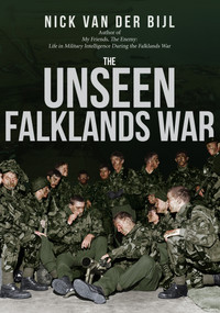 The Unseen Falklands War by Nick van der Bijl, 9781398101630