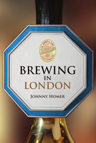 Brewing in London by Johnny Homer, 9781445670256