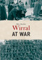 Wirral at War by Mike Royden, 9781445675220