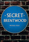 Secret Brentwood by Michael Foley, 9781445678177