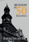 Buxton in 50 Buildings by David Morten, 9781445678931