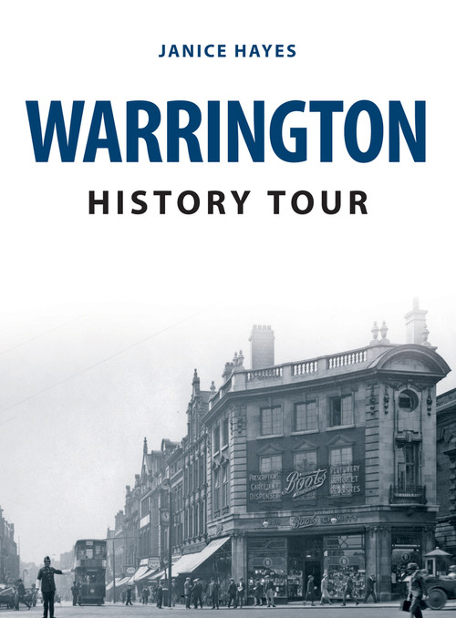 Warrington History Tour by Janice Hayes, 9781445679334