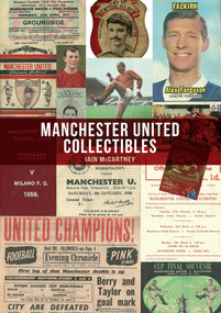 Manchester United Collectibles by Iain McCartney, 9781445680958