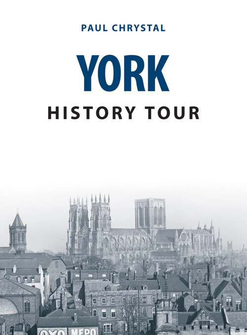 York History Tour by Paul Chrystal, 9781445681658