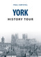 York History Tour by Paul Chrystal, 9781445681658