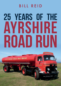 25 Years of the Ayrshire Road Run by Bill Reid, 9781445681955