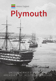 Historic England: Plymouth (Unique Images from the Archives of Historic England) by Ernie Hoblyn, Historic England, 9781445683300