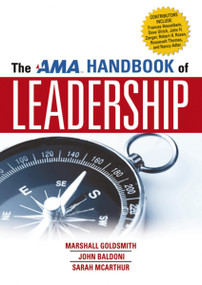 The AMA Handbook of Leadership - 9781400245703 by Marshall Goldsmith, John Baldoni, Sarah McArthur, 9781400245703