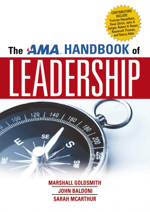 The AMA Handbook of Leadership - 9781400245703 by Marshall Goldsmith, John Baldoni, Sarah McArthur, 9781400245703