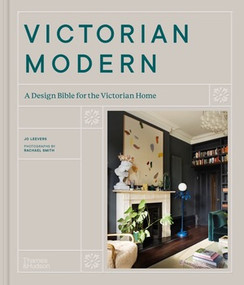 Victorian Modern (A Design Bible for the Victorian Home) by Jo Leevers, Rachael Smith, 9780500024041