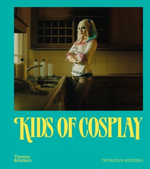Kids of Cosplay by Thurstan Redding, 9780500026175
