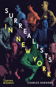 Surrealists in New York (Atelier 17 and the Birth of Abstract Expressionism) by Charles Darwent, 9780500094266