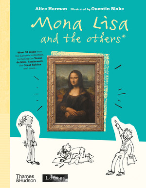 Mona Lisa and the Others by Alice Harman, Quentin Blake, 9780500652749