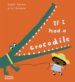 If I Had a Crocodile by Gabby Dawnay, Alex Barrow, 9780500653050