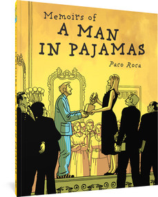 Memoirs of a Man in Pajamas by Paco Roca, Andrea Rosenberg, 9781683967576