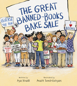 The Great Banned-Books Bake Sale by Aya Khalil, Anait Semirdzhyan, 9780884489672