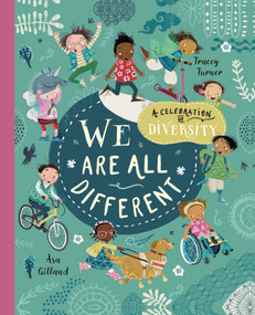 We Are All Different (A Celebration of Diversity!) - 9780753478684 by Tracey Turner, Åsa Gilland, 9780753478684
