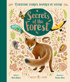 Secrets of the Forest (15 Bedtime Stories Inspired by Nature) by Alicia Klepeis, Kristen Adam, Neon Squid, 9781684493111