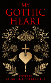 My Gothic Heart by Charlie Castelletti, 9781035002610