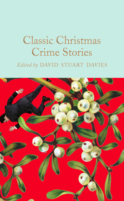 Classic Christmas Crime Stories by David Stuart Davies, Various, 9781529097566