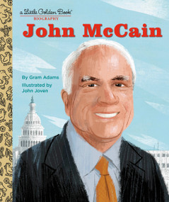 John McCain: A Little Golden Book Biography by Gram Adams, John Joven, 9780593645086