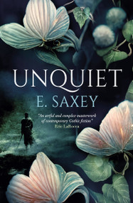 Unquiet by E. Saxey, 9781803364469
