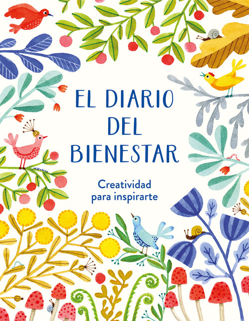 El diario del bienestar / The Wellness Journal (Spanish Edition) by Varios autores, 9788401029097
