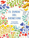 El diario del bienestar / The Wellness Journal (Spanish Edition) by Varios autores, 9788401029097