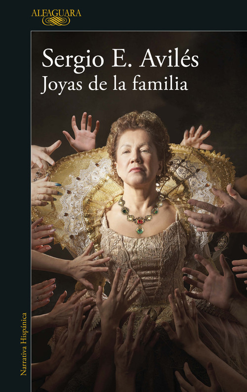 Joyas de la familia / Family Jewels (Spanish Edition) by Sergio Avilés, 9786073823579