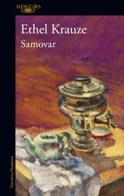 Samovar (Spanish Edition) by Ethel Krauze, 9786073824217