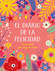 El diario de la felicidad / The Happiness Journal (Spanish Edition) by Varios autores, 9788401029103