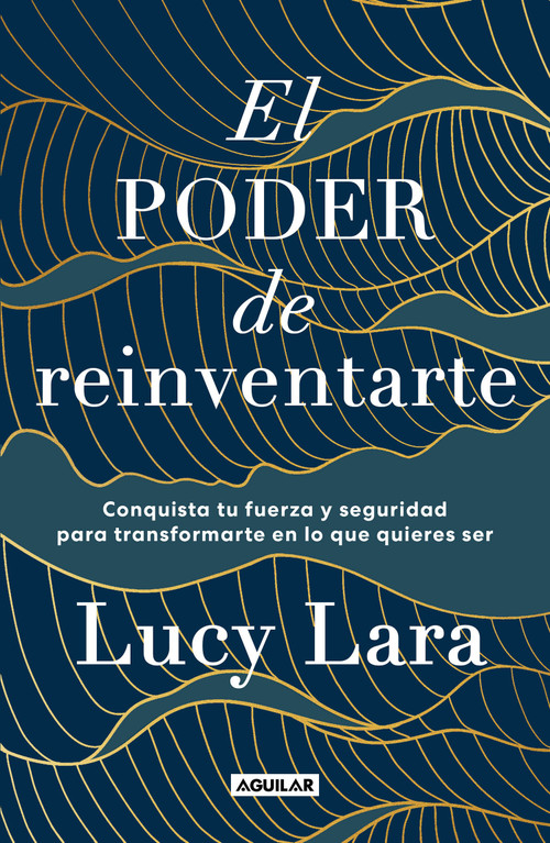 El poder de reinventarte / The Power to Reinvent Yourself (Spanish Edition) by Lucy Lara, 9786073824170